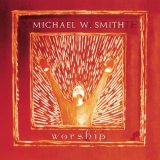Smith, Michael W. - Worship