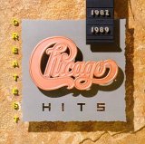 Chicago - Greatest Hits 1982 - 1989
