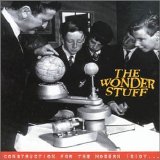 The Wonder Stuff - Construction For The Modern Idiot