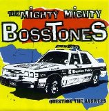 The Mighty Mighty Bosstones - Question The Answers