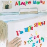 Aimee Mann - I'm with stupid