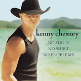 Kenny Chesney - No Shoes No Shirt No Problems (Bonus Track)