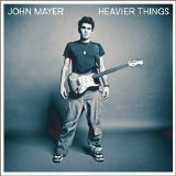 John Mayer - Heavier Things[Bonus]