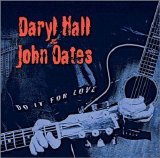Hall & Oates - Do It for Love