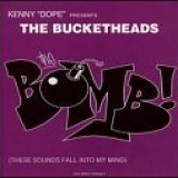 The Bucketheads - The Bomb! (These Sounds Fall Into My Mind)