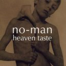 No-Man - Heaven Taste