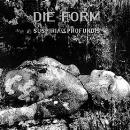 Die Form - Suspiria De Profundis