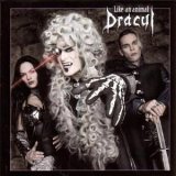 Dracul - Like An Animal