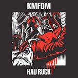 KMFDM - Hau Ruck