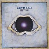 Leftfield - Leftism