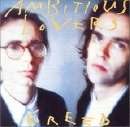 Ambitious Lovers - Greed