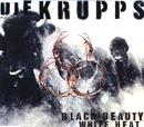 Die Krupps - Black Beauty White Heat