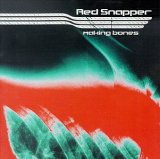 Red Snapper - Making Bones