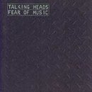Talking Heads - Fear Of Music