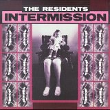 The Residents - Intermission