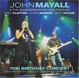 John Mayall & The Bluesbreakers And Friends - 70th Birthday Concert