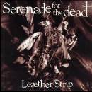 Leaether Strip - Serenade For The Dead