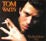 Tom Waits - The Early Years Vol.2