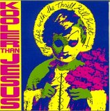 My Life With The Thrill Kill Kult - Kooler Than Jesus