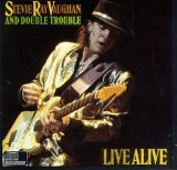 Stevie Ray Vaughan And Double Trouble - Live Alive