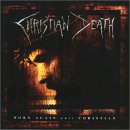 Christian Death - Born Again Anti Christian