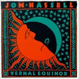 Jon Hassell - Vernal Equinox