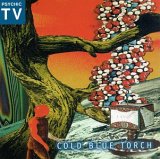 Psychic TV - Cold Blue Torch