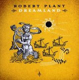 Robert Plant - Dreamland