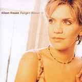 Alison Krauss - Forget About It - Digipak Edition