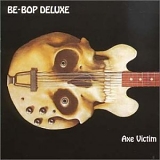 Be Bop Deluxe - Axe Victim