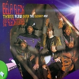 Bela Fleck & The Flecktones - Three Flew Over The Cuckoo's Nest