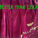 Better Than Ezra - Deluxe