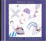 Eno, Brian - Thursday Afternoon