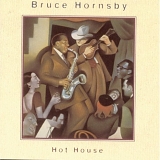 Hornsby, Bruce - Hot House