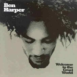 Ben Harper - Welcome to the cruel world