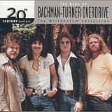 Bachman -Turner Overdrive - The Millennium Collection