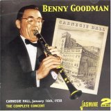 Benny Goodman - 1938 Carnegie Hall Jazz Concert