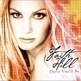 Faith Hill - There You'Ll Be