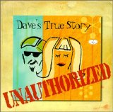 Dave's True Story - Unauthorized