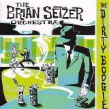 Brian Setzer Orchestra - The Dirty Boogie