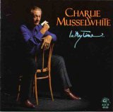 Charlie Musselwhite - In My Time