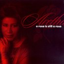 Aretha Franklin - A Rose Is Still a Rose