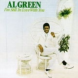 Al Green - I'm Still In Love With You