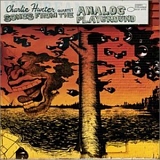 Charlie Hunter Quartet - Songs from the Analog Playground