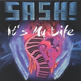 Sash! (aka DJ Sash!) - It's My Life: The Album