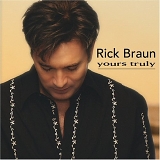 Rick Braun - Yours Truly