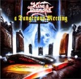 King Diamond - A Dangerous Meeting