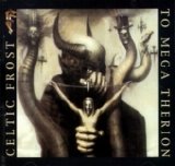 Celtic Frost - To Mega Therion