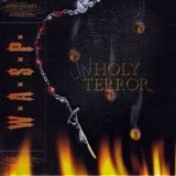 W.A.S.P. - Unholy Terror
