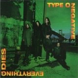 Type O Negative - Everything Dies